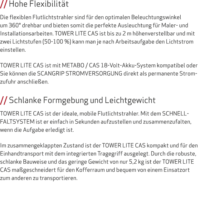    Hohe Flexibilität Die flexiblen Flutlichtstrahler sind für den optimalen Beleuchtungswinkel um 360  drehbar und bi   