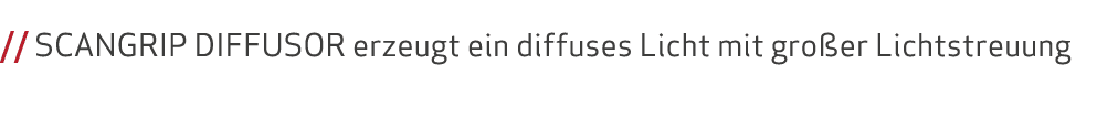     SCANGRIP DIFFUSOR erzeugt ein diffuses Licht mit großer Lichtstreuung 