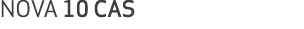 NOVA 10 CAS