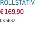 ROLLSTATIV € 169,90 03.5682