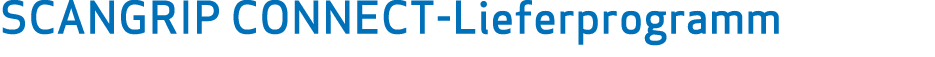 SCANGRIP CONNECT-Lieferprogramm