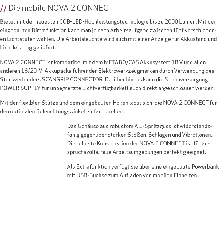 // Die mobile NOVA 2 CONNECT Bietet mit der neuesten COB-LED-Hochleistungstechnologie bis zu 2000 Lumen. Mit der eing...