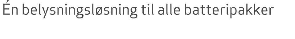 n belysningsl sning til alle batteripakker