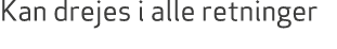 Kan drejes i alle retninger