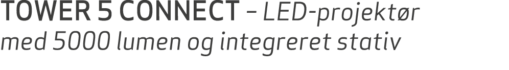 TOWER 5 CONNECT – LED projekt r med 5000 lumen og integreret stativ