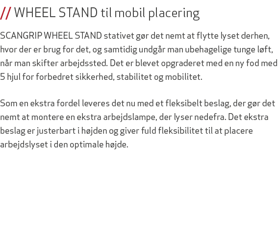 // WHEEL STAND til mobil placering SCANGRIP WHEEL STAND stativet g r det nemt at flytte lyset derhen, hvor der er bru...