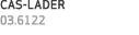 CAS LADER 03.6122