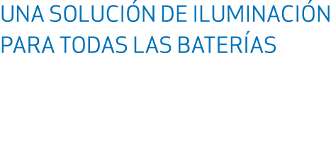 Una soluci n de iluminaci n para TODAS LAS bater as