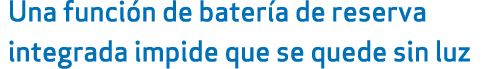 Una funci n de bater a de reserva integrada impide que se quede sin luz