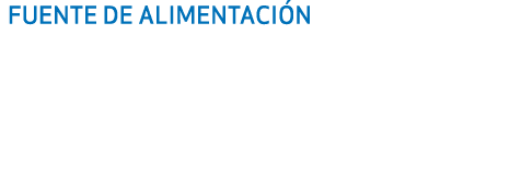 FUENTE DE ALIMENTACI N