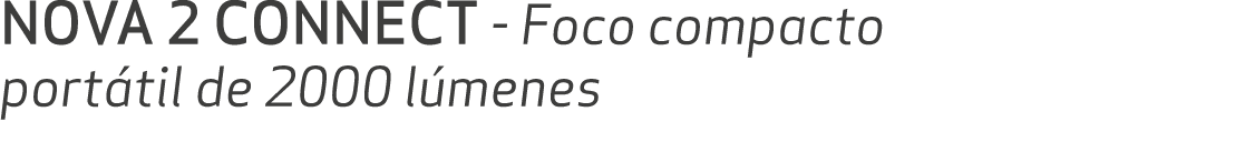 NOVA 2 CONNECT Foco compacto port til de 2000 l menes