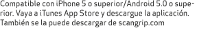 Compatible con iPhone 5 o superior/Android 5.0 o superior. Vaya a iTunes App Store y descargue la aplicaci n. Tambi n...