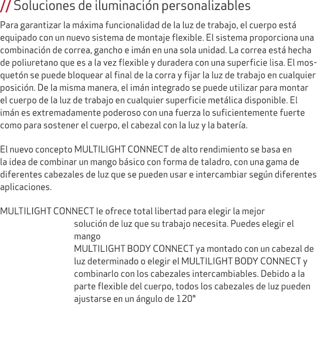 // Soluciones de iluminaci n personalizables Para garantizar la m xima funcionalidad de la luz de trabajo, el cuerpo ...
