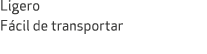 Ligero F cil de transportar