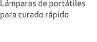 L mparas de port tiles para curado r pido 