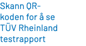 Skann QR koden for  se T V Rheinland testrapport 