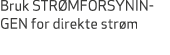 Bruk STR MFORSYNINGEN for direkte str m
