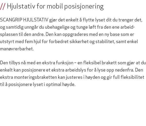 // Hjulstativ for mobil posisjonering SCANGRIP HJULSTATIV gj r det enkelt  flytte lyset dit du trenger det, og samti...
