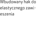 Wbudowany hak do elastycznego zawieszenia