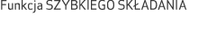 Funkcja SZYBKIEGO SK ADANIA