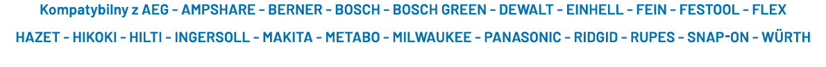 Kompatybilny z AEG AMPSHARE BERNER BOSCH BOSCH GREEN DEWALT EINHELL FEIN FESTOOL FLEX HAZET HIKOKI HILTI INGERSOLL MA...