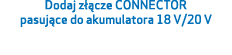 Dodaj z cze CONNECTOR pasuj ce do akumulatora 18 V/20 V 