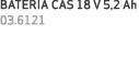 BATERIA CAS 18 V 5,2 Ah 03.6121