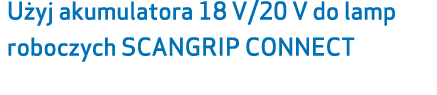 U yj akumulatora 18 V/20 V do lamp roboczych SCANGRIP CONNECT 