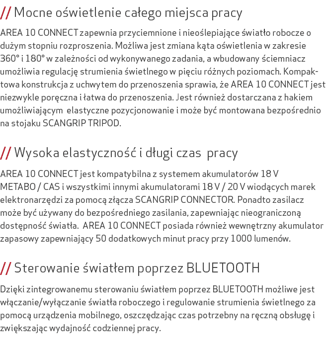 // Mocne o wietlenie ca ego miejsca pracy AREA 10 CONNECT zapewnia przyciemnione i nieo lepiaj ce wiat o robocze o d...