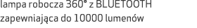 lampa robocza 360° z BLUETOOTH zapewniaj ca do 10000 lumen w 