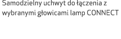 Samodzielny uchwyt do  czenia z wybranymi g owicami lamp CONNECT