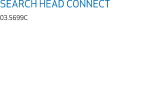 SEARCH HEAD CONNECT 03.5699C