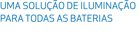 Uma solu o de ilumina  o para todas as baterias