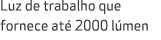 Luz de trabalho que fornece at 2000 l men 
