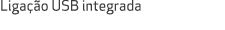 Liga o USB integrada