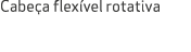 Cabe a flex vel rotativa