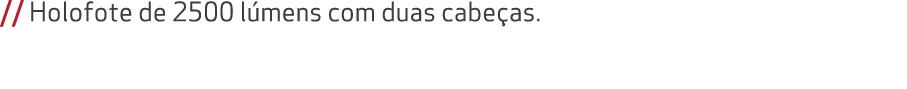 // Holofote de 2500 l mens com duas cabe as.