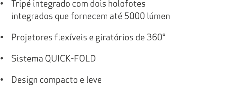 • Trip integrado com dois holofotes integrados que fornecem at  5000 l men • Projetores flex veis e girat rios de 36...