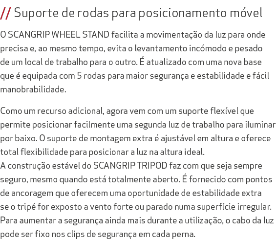 // Suporte de rodas para posicionamento m vel O SCANGRIP WHEEL STAND facilita a movimenta o da luz para onde precisa...