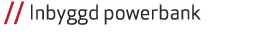  // Inbyggd powerbank