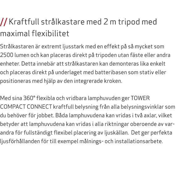  // Kraftfull str lkastare med 2 m tripod med maximal flexibilitet Str lkastaren r extremt ljusstark med en effekt p...
