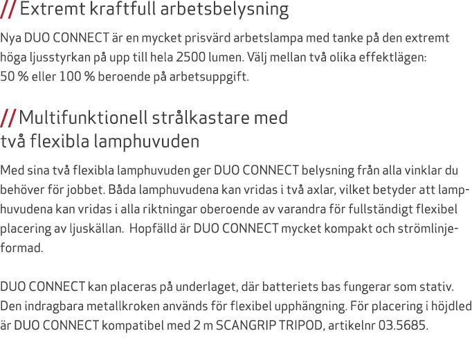// Extremt kraftfull arbetsbelysning Nya DUO CONNECT r en mycket prisv rd arbetslampa med tanke p  den extremt h ga ...