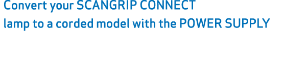 Convert your SCANGRIP CONNECT lamp to a corded model with the POWER SUPPLY