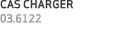 CAS CHARGER 03.6122