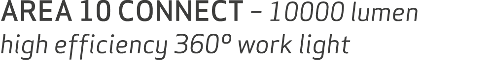 AREA 10 CONNECT – 10000 lumen high efficiency 360º work light