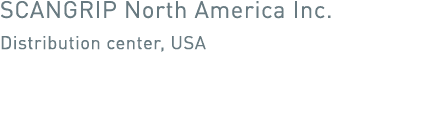 SCANGRIP North America Inc  Distribution center, USA 