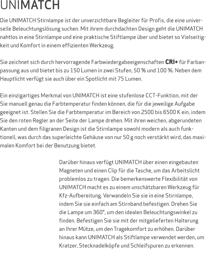 UNIMATCH Die UNIMATCH Stirnlampe ist der unverzichtbare Begleiter f r Profis, die eine universelle Beleuchtungsl sung...