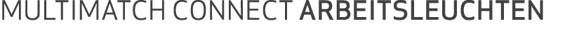 MULTIMATCH CONNECT ARBEITSLEUCHTEN