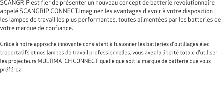 SCANGRIP est fier de pr senter un nouveau concept de batterie r volutionnaire appel SCANGRIP CONNECT.Imaginez les av...