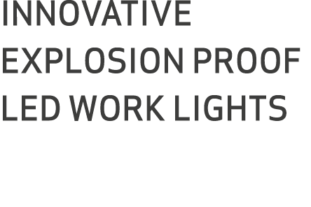 Innovative explosion proof LED work lights